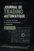 Journal de Trading Automatique – Analysez vos performances