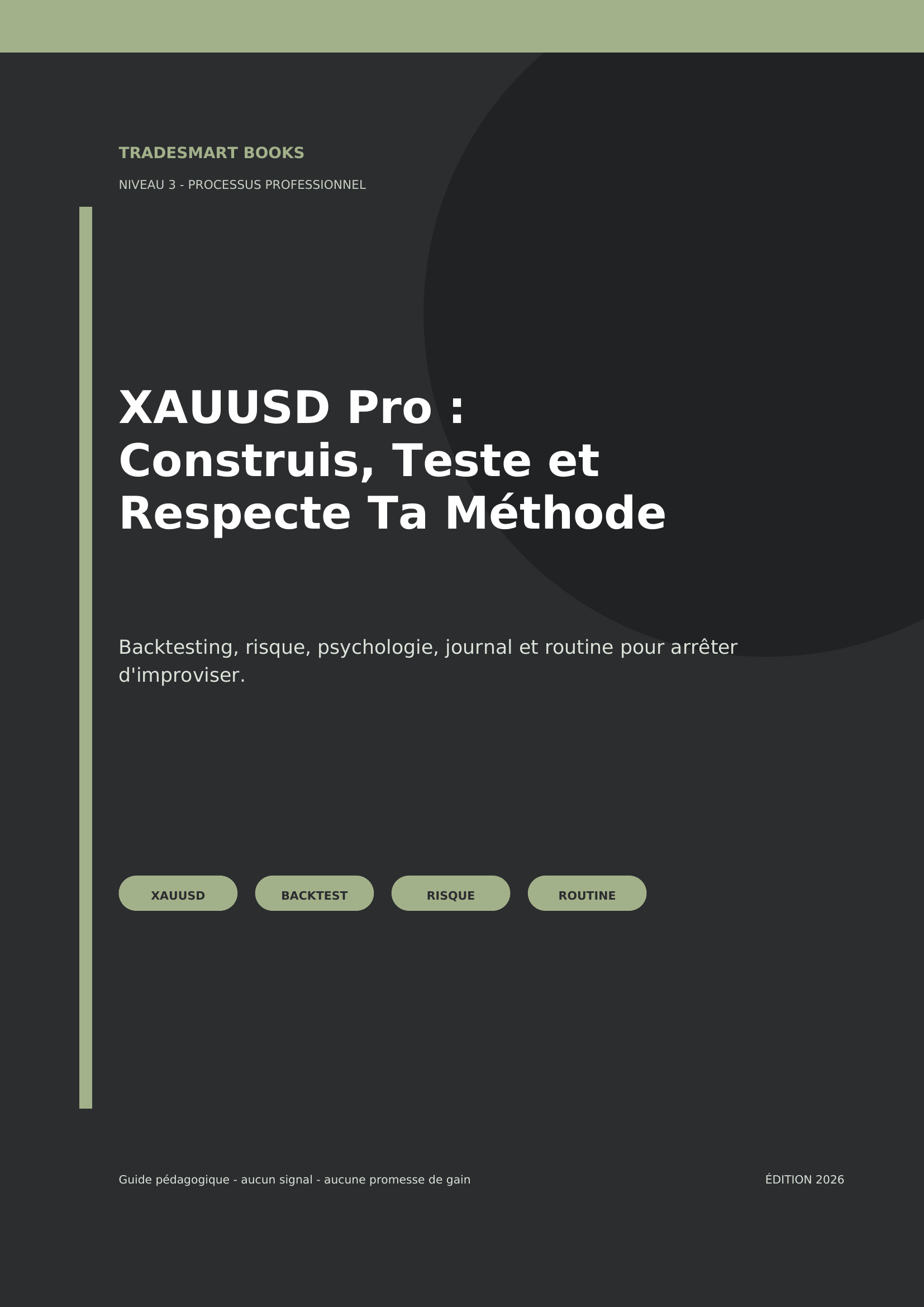 XAUUSD Pro : Construis, Teste et Respecte Ta Méthode